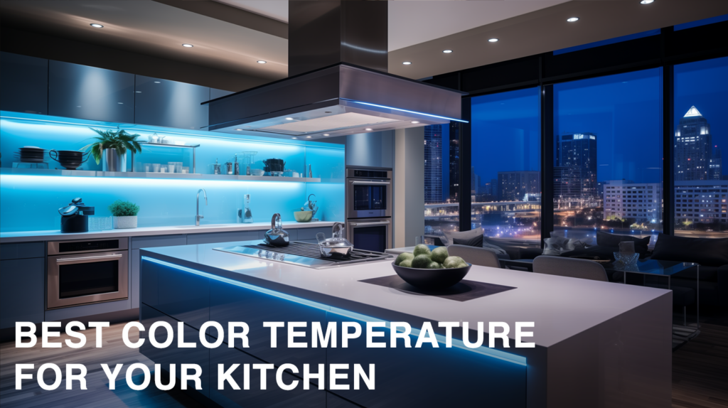 Which Led is Best for Kitchen